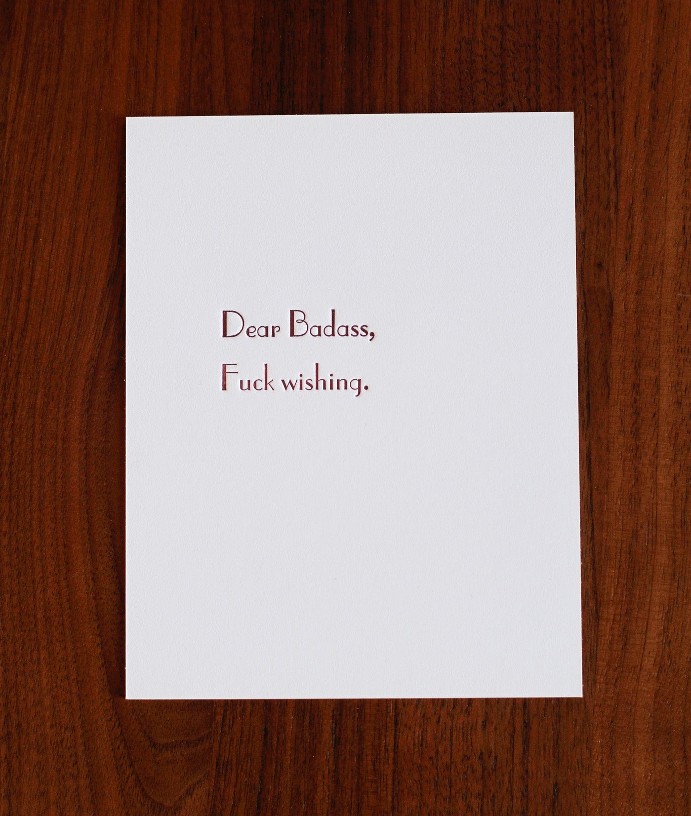 Dear Badass, fuck wishing.