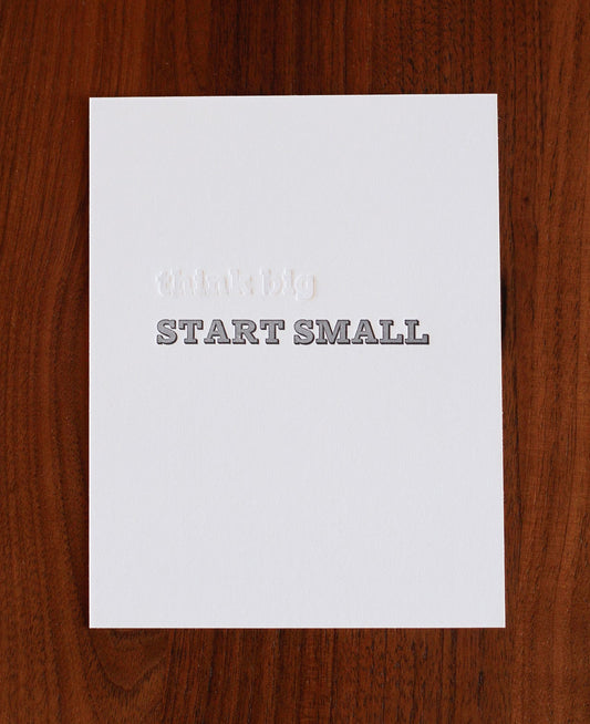 Think BIG, start small
